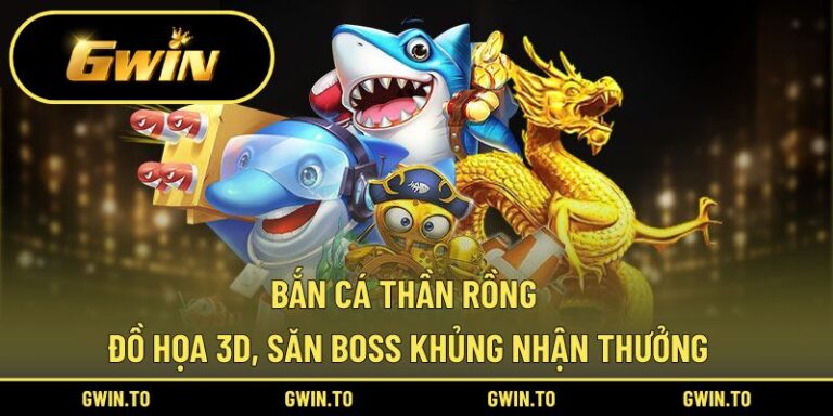 bắn cá Thần Rồng