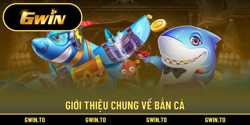 Đôi nét về chuyên mục bắn cá