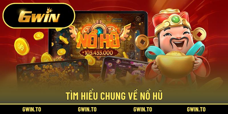 Giới thiệu về chuyên mục nổ hũ